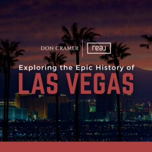 exploring the epic history of las vegas