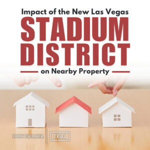 Impact of the New Las Vegas Stadium District on Nearby Property